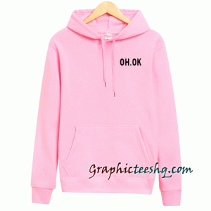 Oh Ok Men And Women Hoodie