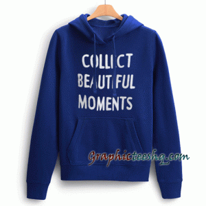 Collect Beautiful Moments Hoodie