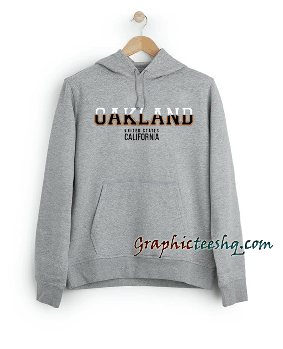 Oakland United States California Hoodie Oakland United States California Hoodie