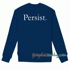 Persist Sweatshirt