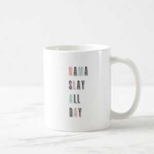 Funny Quote Nama Slay Motivational Mug