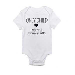 Only Child - Expiring Date Baby Onesie