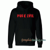 Pure Evil Hoodie