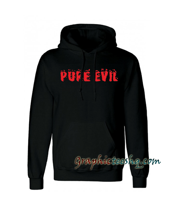 Pure Evil Hoodie Pure Evil Hoodie