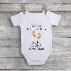 We Are Expecting 2019 To Be A Great Year Baby Onesie