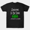 Adventure Is Out There But My Bed Is So Warm Funny Quote tee shirt