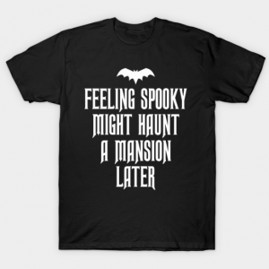 Feeling Spooky tee shirt