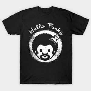 Hello Funky tee shirt