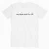 Awe You Made Me Ink Nemo Quotes tee shirt