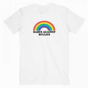 Babes Against Bullies tee shirt
