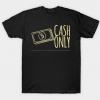 Cash Only Black tee shirt
