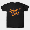 Hell Yes tee shirt