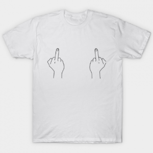 Middle Fingers Up tee shirt