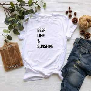 Beer, Lime and Sunshine tee shirt