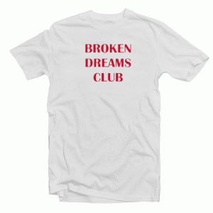 Broken Dream Club tee shirt