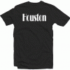 Forever Houston tee shirt