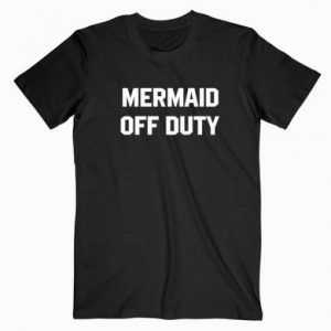 Mermaid Of Duty tee shirt