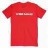 Wild Honey tee shirt