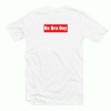 No Bra Day tee shirt