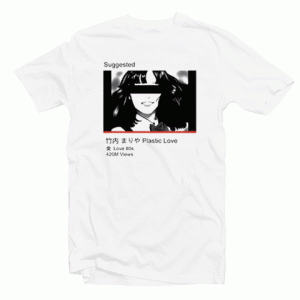 Plastic Love tee shirt