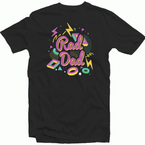 Rad Dad tee shirt