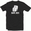 Safe Sex Funny tee shirt