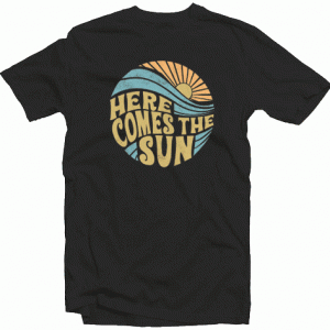 Summer Here Comes The Sun tee shirt
