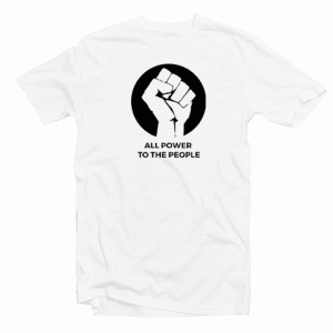 The Power Of people tee shirt