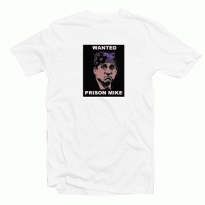 Wanted Prison Mike Unisex Adult tee shirt