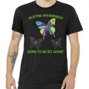 Autism Awareness Born To Be Set Apart tee shirt