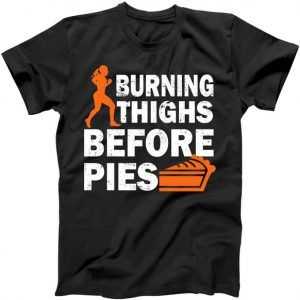 Burning Thighs For Christmas Pies tee shirt