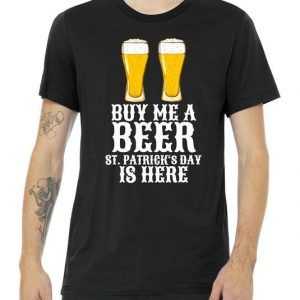 Buy Me a Beer St Patrick day tee shirt