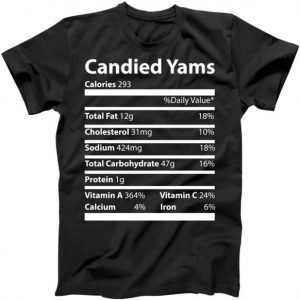 Candied Yams Nutritional Facts Funny Thanksgiving tee shirt