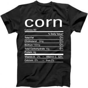Corn Nutritional Facts Funny Thanksgiving tee shirt