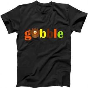 Gobble Cute Turkey Thanksgiving tee shirt