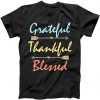 Grateful Thankful Blessed Colorful Thanksgiving tee shirt