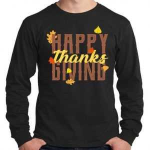 Happy Thanksgiving Long Sleeve tee shirt