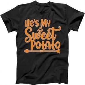 He's My Sweet Potato tee shirt