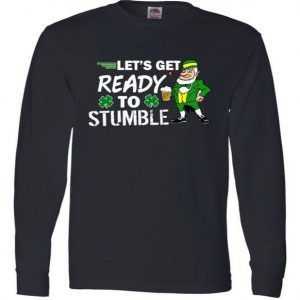 Let's Get Ready To Stumble Long Sleeve tee shirt
