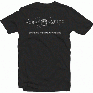 Lips Like The Galaxy's Edge tee shirt