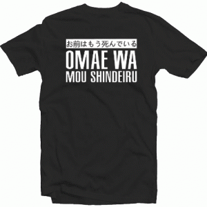 Omae Wa Mou Shindeiru tee shirt