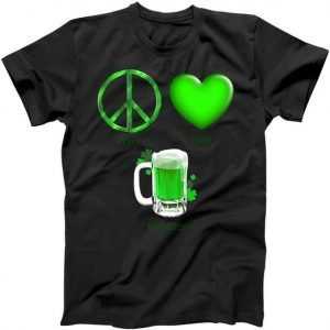 Peace Love Beer - Happiness Irish St. Patrick's Day tee shirt