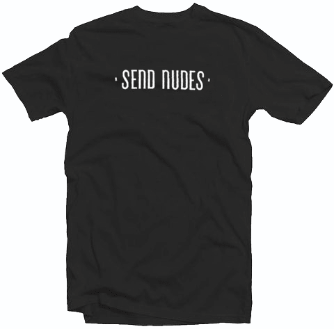 Send Nudes Netflix Unisex Tee Shirt for adult men and women.It feels