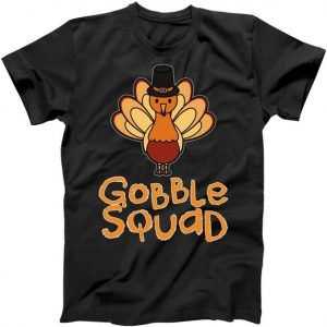 Thanksgiving Gobble Squad tee shirt
