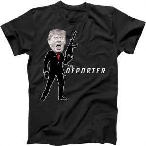 The Deporter Funny Donald Trump tee shirt