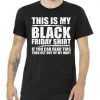 This is My Black Friday tee shirt