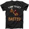Time To Get Basted tee shirt