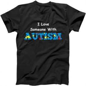I Love Someone with Autism tee shirt