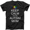 Keep Calm Autism Mom Awareness tee shirt