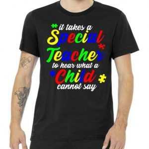 Special Autism Teacher tee shirt
